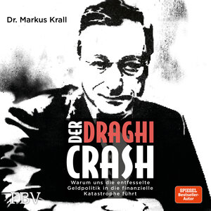 Buchcover Der Draghi-Crash | Markus Krall | EAN 9783960924272 | ISBN 3-96092-427-5 | ISBN 978-3-96092-427-2