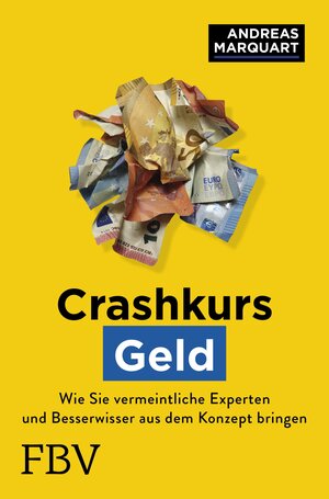 Buchcover Crashkurs Geld | Andreas Marquart | EAN 9783960924388 | ISBN 3-96092-438-0 | ISBN 978-3-96092-438-8