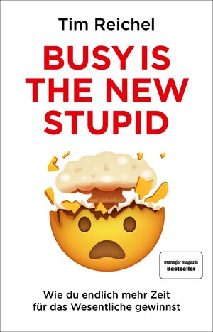 Buchcover Busy is the new stupid | Tim Reichel | EAN 9783960925675 | ISBN 3-96092-567-0 | ISBN 978-3-96092-567-5