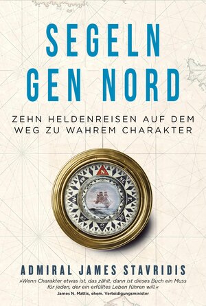 Buchcover Segeln gen Nord | James Stavridis | EAN 9783960925972 | ISBN 3-96092-597-2 | ISBN 978-3-96092-597-2