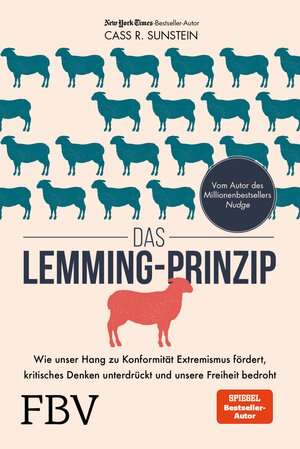 Buchcover Das Lemming-Prinzip | Cass R. Sunstein | EAN 9783960926405 | ISBN 3-96092-640-5 | ISBN 978-3-96092-640-5