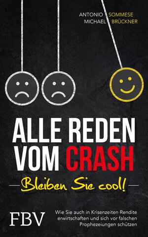 Buchcover Alle reden vom Crash – Bleiben Sie cool! | Antonio Sommese | EAN 9783960926689 | ISBN 3-96092-668-5 | ISBN 978-3-96092-668-9