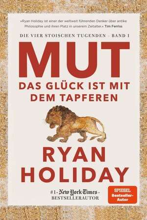 Buchcover Mut – Das Glück ist mit dem Tapferen | Ryan Holiday | EAN 9783960929253 | ISBN 3-96092-925-0 | ISBN 978-3-96092-925-3