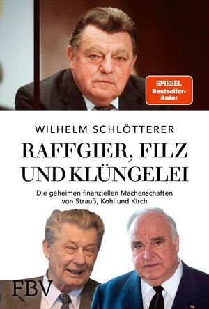 Buchcover Raffgier, Filz und Klüngelei | Wilhelm Schlötterer | EAN 9783960929710 | ISBN 3-96092-971-4 | ISBN 978-3-96092-971-0