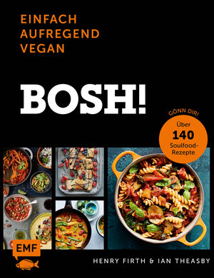 Buchcover Bosh! einfach – aufregend – vegan – Der Sunday-Times-#1-Bestseller | Henry Firth | EAN 9783960932055 | ISBN 3-96093-205-7 | ISBN 978-3-96093-205-5