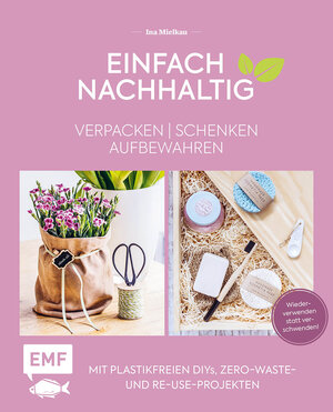 Buchcover Einfach nachhaltig – verpacken, schenken, aufbewahren | Ina Mielkau | EAN 9783960936541 | ISBN 3-96093-654-0 | ISBN 978-3-96093-654-1