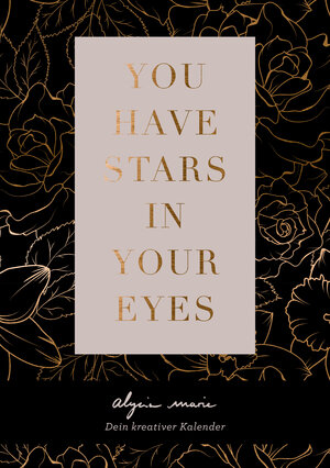 Buchcover You have stars in your eyes - Dein kreativer Kalender | Alycia Marie | EAN 9783960961109 | ISBN 3-96096-110-3 | ISBN 978-3-96096-110-9