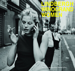 Buchcover Garry Winogrand / Peter Lindbergh. Women  | EAN 9783960980261 | ISBN 3-96098-026-4 | ISBN 978-3-96098-026-1
