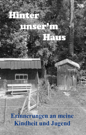 Buchcover Hinter unser’m Haus | Helmut Breuer | EAN 9783961030989 | ISBN 3-96103-098-7 | ISBN 978-3-96103-098-9