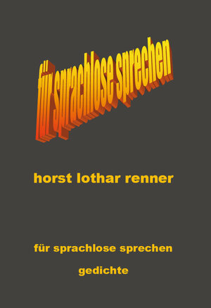 Buchcover für sprachlose sprechen | Horst Lothar Renner | EAN 9783961032242 | ISBN 3-96103-224-6 | ISBN 978-3-96103-224-2