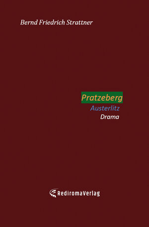 Buchcover Pratzeberg Austerlitz | Bernd Friedrich Strattner | EAN 9783961032709 | ISBN 3-96103-270-X | ISBN 978-3-96103-270-9