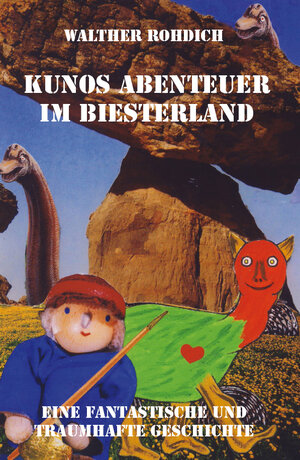 Buchcover Kunos Abenteuer im Biesterland | Walther Rohdich | EAN 9783961033881 | ISBN 3-96103-388-9 | ISBN 978-3-96103-388-1