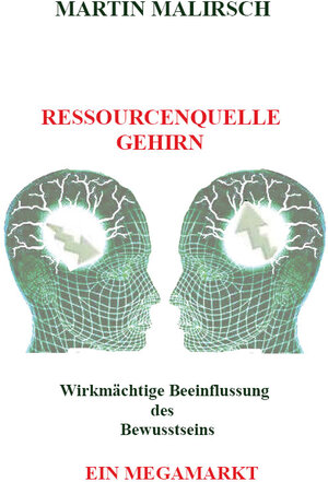 Buchcover Ressourcenquelle Gehirn | Martin Malirsch | EAN 9783961034154 | ISBN 3-96103-415-X | ISBN 978-3-96103-415-4