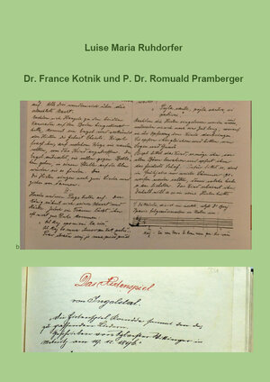 Buchcover Dr. France Kotnik und P. Dr. Romuald Pramberger | Luise Maria Ruhdorfer | EAN 9783961034574 | ISBN 3-96103-457-5 | ISBN 978-3-96103-457-4