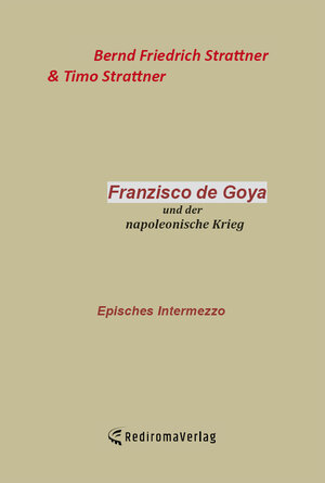 Buchcover Francisco de Goya | Bernd Friedrich Strattner | EAN 9783961035151 | ISBN 3-96103-515-6 | ISBN 978-3-96103-515-1