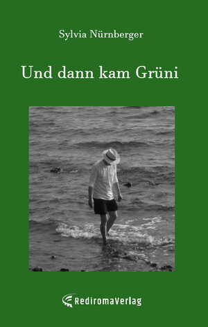 Buchcover Und dann kam Grüni | Sylvia Nürnberger | EAN 9783961036431 | ISBN 3-96103-643-8 | ISBN 978-3-96103-643-1