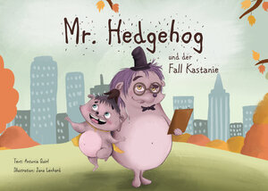 Buchcover Mr. Hedgehog und der Fall Kastanie | Antonia Quirl | EAN 9783961036493 | ISBN 3-96103-649-7 | ISBN 978-3-96103-649-3