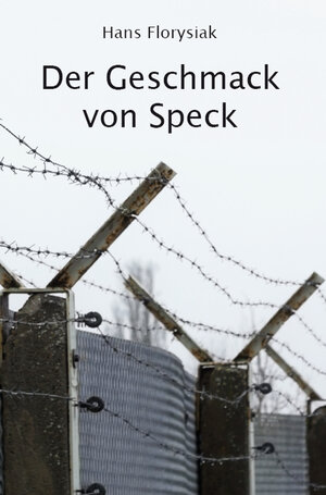 Buchcover Der Geschmack von Speck | Hans Florysiak | EAN 9783961036585 | ISBN 3-96103-658-6 | ISBN 978-3-96103-658-5