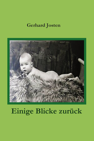 Buchcover Einige Blicke zurück | Gerhard Josten | EAN 9783961036844 | ISBN 3-96103-684-5 | ISBN 978-3-96103-684-4