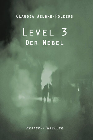 Buchcover Level 3 | Claudia Jelbke-Folkers | EAN 9783961037513 | ISBN 3-96103-751-5 | ISBN 978-3-96103-751-3