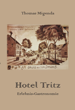 Buchcover Hotel Tritz | Thomas Migenda | EAN 9783961037728 | ISBN 3-96103-772-8 | ISBN 978-3-96103-772-8