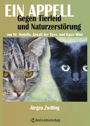 Buchcover Ein Appell gegen Tierleid und Naturzerstörung | Jürgen Zwilling | EAN 9783961037858 | ISBN 3-96103-785-X | ISBN 978-3-96103-785-8
