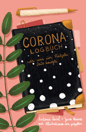Buchcover Corona-Logbuch | Antonia Quirl | EAN 9783961038244 | ISBN 3-96103-824-4 | ISBN 978-3-96103-824-4