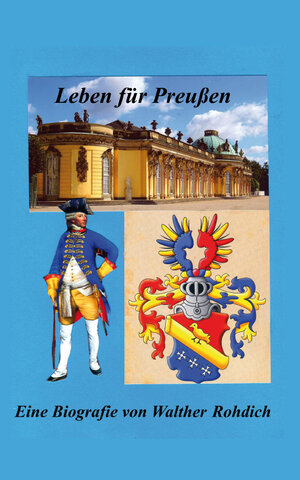 Buchcover Leben für Preußen | Walther Rohdich | EAN 9783961038299 | ISBN 3-96103-829-5 | ISBN 978-3-96103-829-9