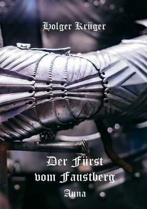 Buchcover Der Fürst vom Faustberg | Holger Krüger | EAN 9783961038305 | ISBN 3-96103-830-9 | ISBN 978-3-96103-830-5