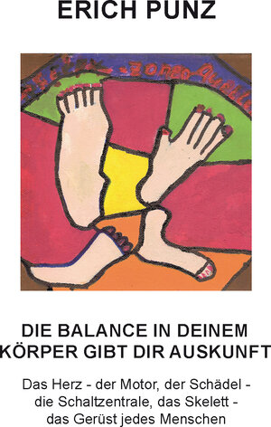 Buchcover Die Balance in deinem Körper gibt dir Auskunft | Erich Punz | EAN 9783961038428 | ISBN 3-96103-842-2 | ISBN 978-3-96103-842-8