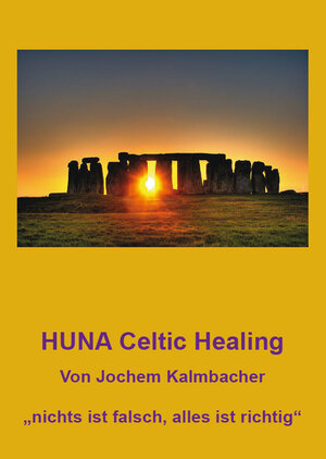 Buchcover HUNA Celtic Healing | Jochem Kalmbacher | EAN 9783961038497 | ISBN 3-96103-849-X | ISBN 978-3-96103-849-7