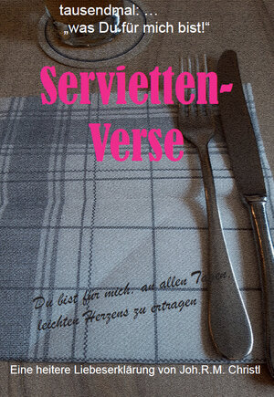 Buchcover Servietten-Verse | Joh.R.M. Christl | EAN 9783961038558 | ISBN 3-96103-855-4 | ISBN 978-3-96103-855-8