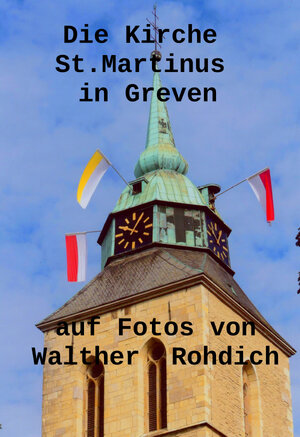 Buchcover Die Kirche St. Martinus in Greven | Walther Rohdich | EAN 9783961039593 | ISBN 3-96103-959-3 | ISBN 978-3-96103-959-3
