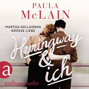 Buchcover Hemingway und ich | Paula McLain | EAN 9783961050154 | ISBN 3-96105-015-5 | ISBN 978-3-96105-015-4