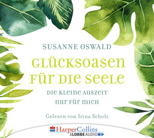 Buchcover Glücksoasen - Die kleine Auszeit nur für mich | Susanne Oswald | EAN 9783961090563 | ISBN 3-96109-056-4 | ISBN 978-3-96109-056-3