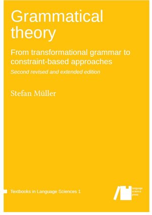Buchcover Grammatical theory / volume 1 | Stefan Müller | EAN 9783961100750 | ISBN 3-96110-075-6 | ISBN 978-3-96110-075-0