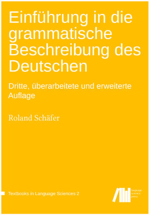 Buchcover Einführung in die grammatische Beschreibung des Deutschen | Roland Schäfer | EAN 9783961101177 | ISBN 3-96110-117-5 | ISBN 978-3-96110-117-7