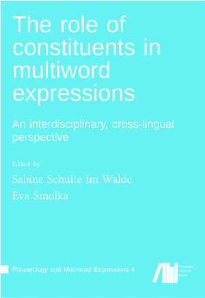 Buchcover The role of constituents in multiword expressions  | EAN 9783961101856 | ISBN 3-96110-185-X | ISBN 978-3-96110-185-6