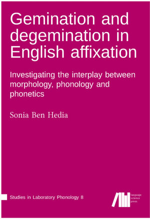 Buchcover Gemination and degemination in English affixation | Sonia Ben Hedia | EAN 9783961101887 | ISBN 3-96110-188-4 | ISBN 978-3-96110-188-7
