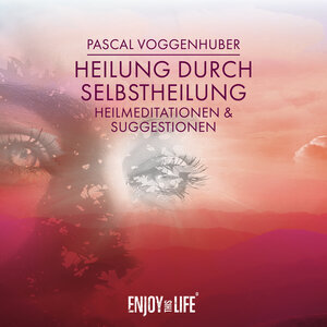 Buchcover Heilung durch Selbstheilung | Pascal Voggenhuber | EAN 9783961110162 | ISBN 3-96111-016-6 | ISBN 978-3-96111-016-2