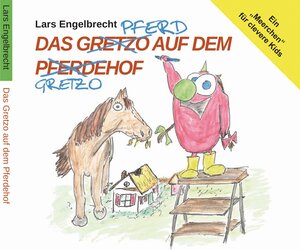 Buchcover Das Gretzo auf dem Pferdehof | Lars Engelbrecht | EAN 9783961111725 | ISBN 3-96111-172-3 | ISBN 978-3-96111-172-5