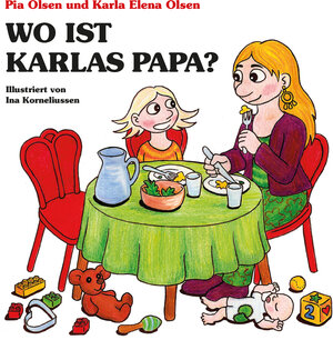 Buchcover Wo ist Karlas Papa? | Pia Olsen | EAN 9783961112289 | ISBN 3-96111-228-2 | ISBN 978-3-96111-228-9