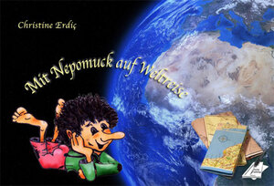 Buchcover Mit Nepomuck auf Weltreise | Christine Erdic | EAN 9783961112760 | ISBN 3-96111-276-2 | ISBN 978-3-96111-276-0