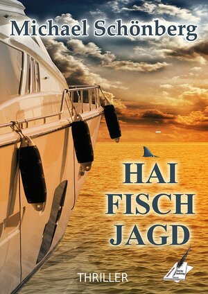 Buchcover Haifischjagd | Michael Schönberg | EAN 9783961113866 | ISBN 3-96111-386-6 | ISBN 978-3-96111-386-6