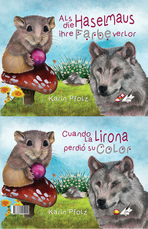 Buchcover Cuando la lirona perdió si color / Als die Haselmaus ihre Farbe verlor | Karin Pfolz | EAN 9783961115020 | ISBN 3-96111-502-8 | ISBN 978-3-96111-502-0