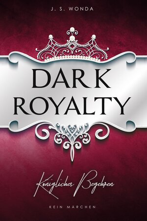 Buchcover Dark Royalty | J. S. Wonda | EAN 9783961115457 | ISBN 3-96111-545-1 | ISBN 978-3-96111-545-7