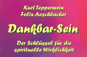 Buchcover Dankbar-Sein | Kurt Tepperwein | EAN 9783961117758 | ISBN 3-96111-775-6 | ISBN 978-3-96111-775-8