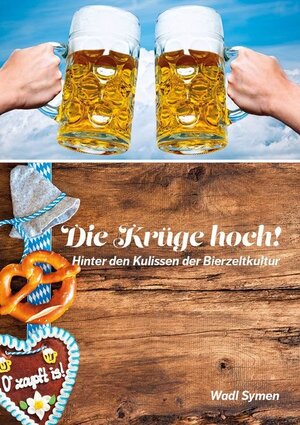 Buchcover Die Krüge hoch! | Wadl Symen | EAN 9783961119486 | ISBN 3-96111-948-1 | ISBN 978-3-96111-948-6