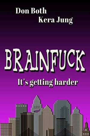 Buchcover Brainfuck: It's getting harder | Jung, Kera, Both, Don | EAN 9783961151868 | ISBN 3-96115-186-5 | ISBN 978-3-96115-186-8