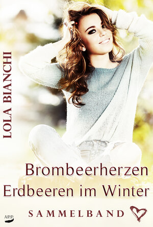 Buchcover Brombeerherzen & Erdbeeren im Winter | Lola Bianchi | EAN 9783961151967 | ISBN 3-96115-196-2 | ISBN 978-3-96115-196-7